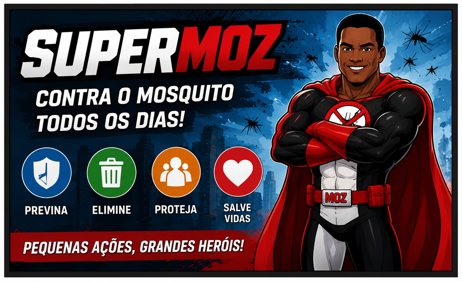 SuperMoz — Contra o mosquito todos os dias